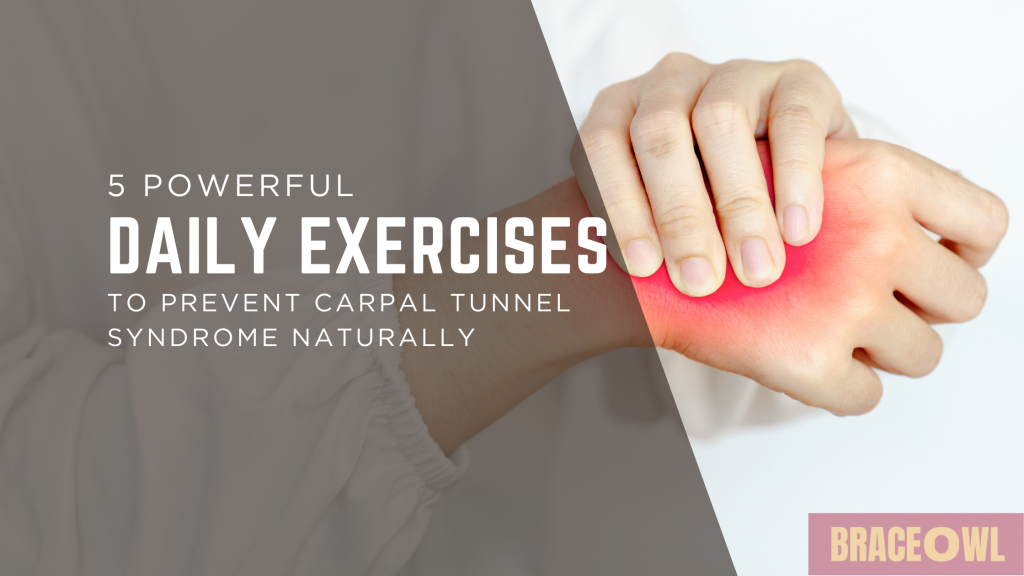 5 Daily Exercises to Prevent Carpal Tunnel Syndrome
