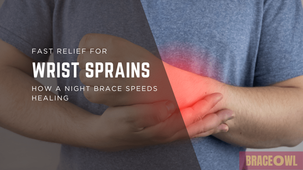 Fast Relief for Wrist Sprains: How a Night Brace Speeds Healing