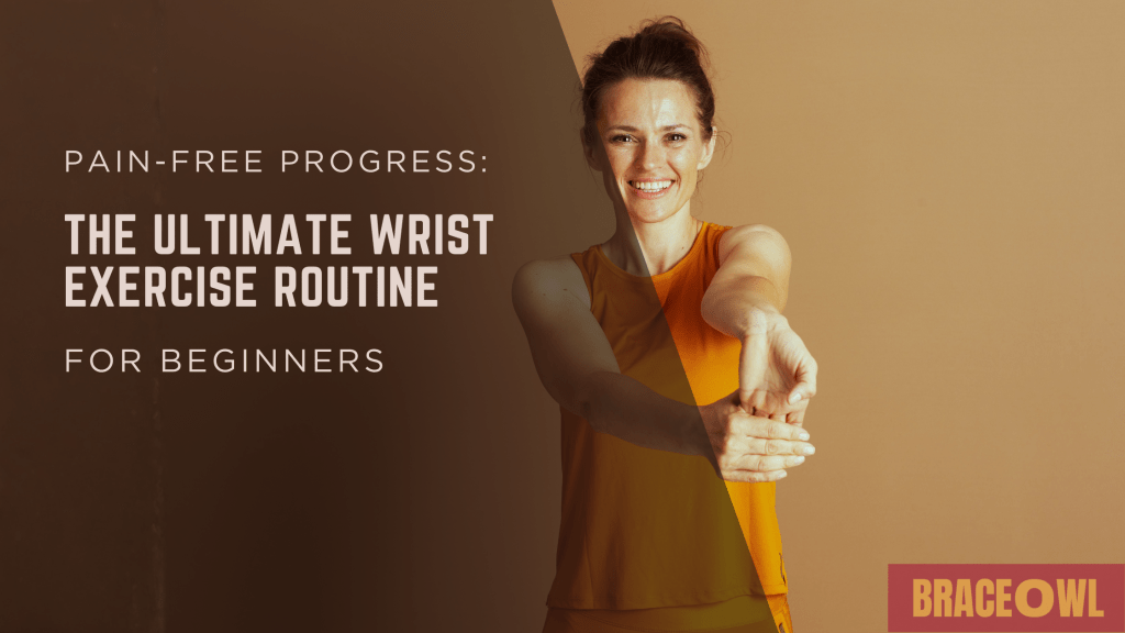 Pain-Free Progress: The Ultimate Wrist Exercise Routine for Beginners