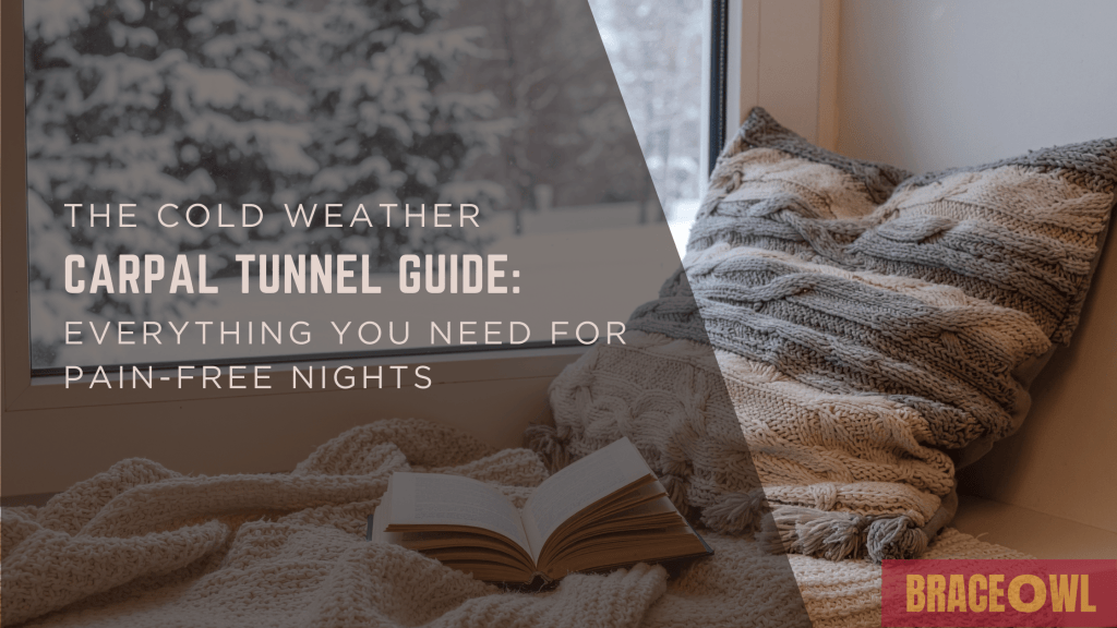 The Cold-Weather Carpal Tunnel Guide: Everything You Need for Pain-Free Nights
