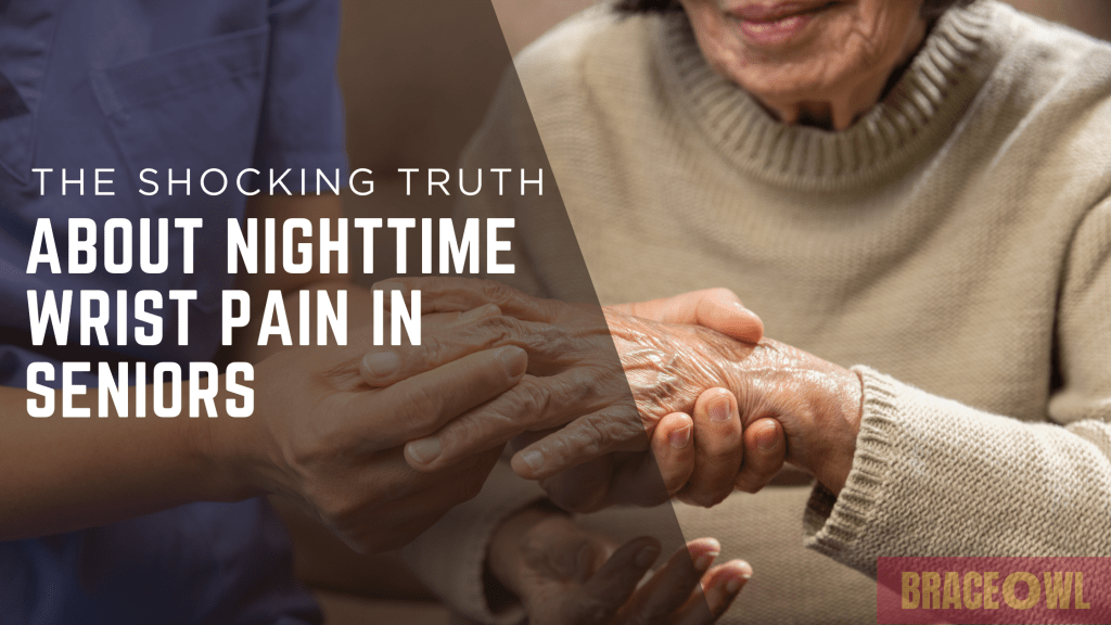 The Shocking Truth About Nighttime Wrist Pain in Seniors