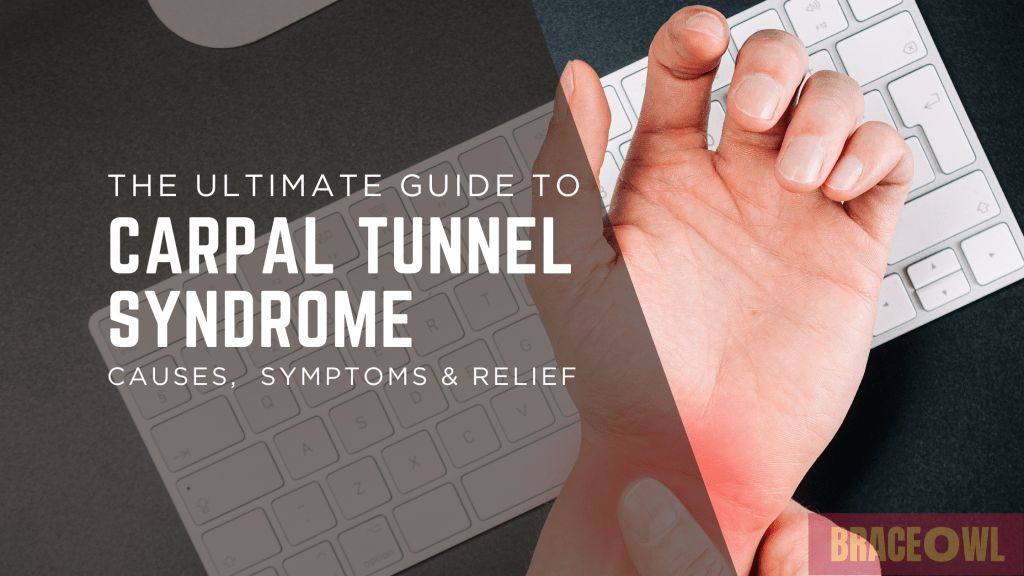 The Ultimate Guide to Carpal Tunnel Syndrome: Causes, Symptoms & Relief